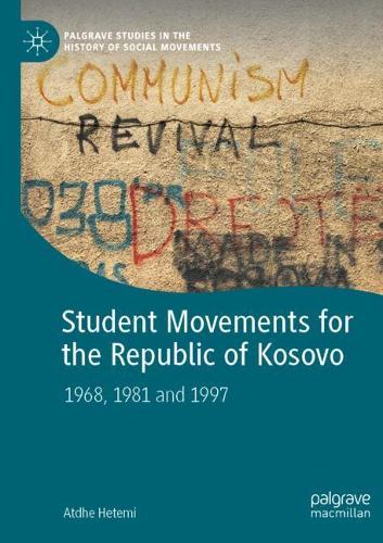 Бумажная книга «Student Movements for the Republic of Kosovo: 1968, 1981 and 1997», автор Атдхе Хетеми - фото №1