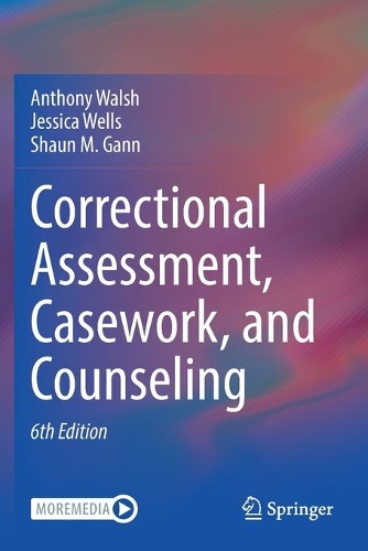 Паперова книга «Correctional Assessment, Casework, and Counseling», авторів Ентоні Волш, Джессіка Уеллс, Шон М. Ганн - фото №1