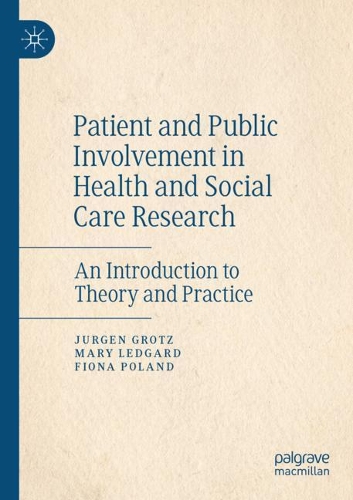 Бумажная книга «Patient and Public Involvement in Health and Social Care Research: An Introduction to Theory and Practice», авторов Фиона Поланд, Юрген Гротц, Мэри Ледгард - фото №1