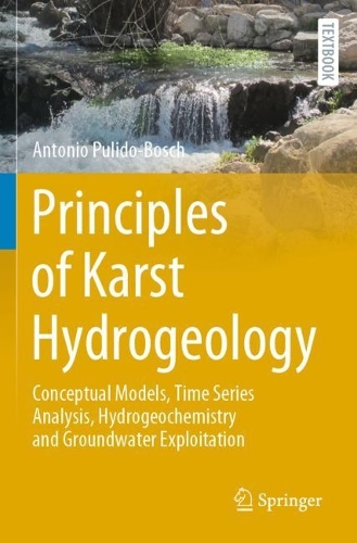 Бумажная книга «Principles of Karst Hydrogeology: Conceptual Models, Time Series Analysis, Hydrogeochemistry and Groundwater Exploitation», автор Антонио Пулидо-Бош - фото №1