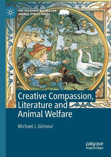 Бумажная книга «Creative Compassion, Literature and Animal Welfare», автор Майкл Дж. Гилмор - фото №1