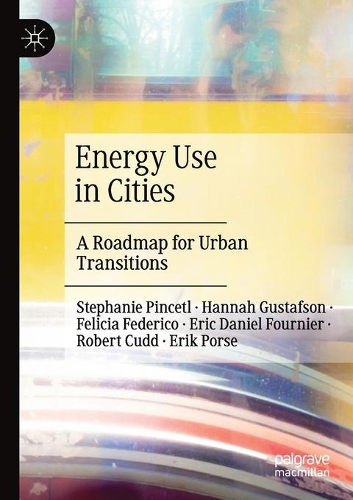 Бумажная книга «Energy Use in Cities: A Roadmap for Urban Transitions», авторов Эрик Даниэль Фурнье, Эрик Порсе, Фелиция Федерико, Ханна Густафсон, Роберт Кадд, Стефани Пинцетль - фото №1