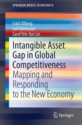Бумажная книга «Intangible Asset Gap in Global Competitiveness: Mapping and Responding to the New Economy», авторов Кэрол Йе-Юн Линь, Эскиль Ульберг, Лейф Эдвинссон - фото №1