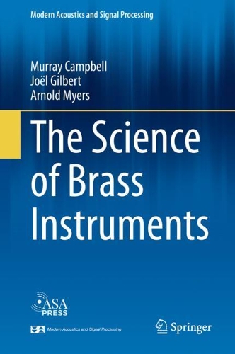 [object Object] «The Science of Brass Instruments», авторов Арнольд Майерс, Жоэль Жильбер, Мюррей Кэмпбелл - фото №1