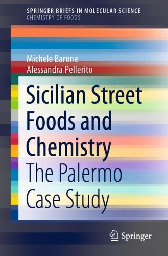 Бумажная книга «Sicilian Street Foods and Chemistry: The Palermo Case Study», авторов Алессандра Пеллерито, Микеле Бароне - фото №1