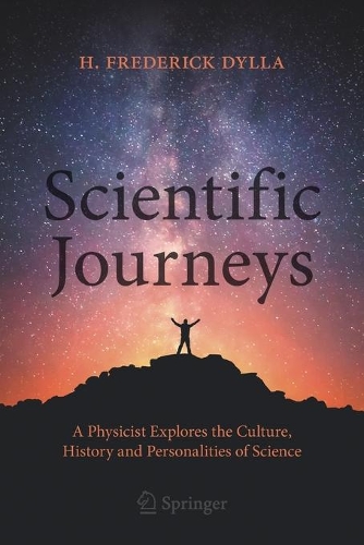 Паперова книга «Scientific Journeys: A Physicist Explores the Culture, History and Personalities of Science», автор Г. Фредерік Ділла - фото №1