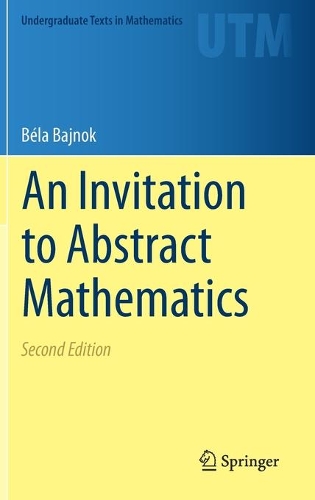 [object Object] «An Invitation to Abstract Mathematics», автор Бела Байнок - фото №1