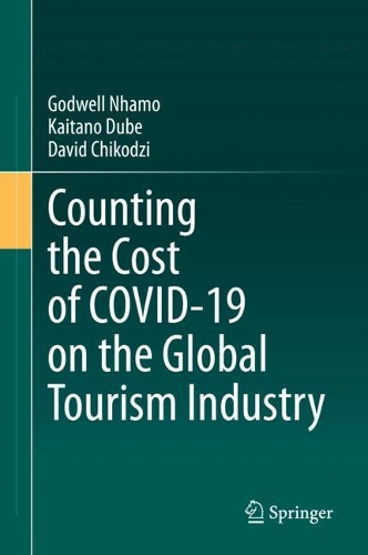 Паперова книга «Counting the Cost of COVID-19 on the Global Tourism Industry», авторів Девід Чікодзі, Годвелл Нхамо, Кайтано Дубе - фото №1
