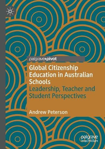 Бумажная книга «Global Citizenship Education in Australian Schools: Leadership, Teacher and Student Perspectives», автор Эндрю Петерсон - фото №1