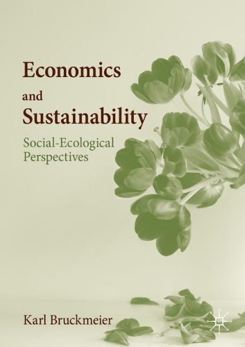 Бумажная книга «Economics and Sustainability: Social-Ecological Perspectives», автор Карл Брукмайер - фото №1