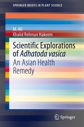 Бумажная книга «Scientific Explorations of Adhatoda vasica: An Asian Health Remedy», авторов Халид Рехман Хаким, М. Aли - фото №1