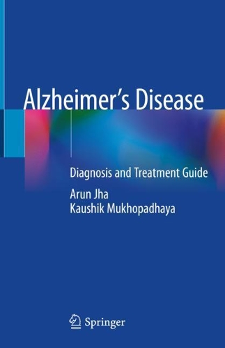 Паперова книга «Alzheimer’s Disease: Diagnosis and Treatment Guide», авторів Арун Джа, Каушик Мухопадхайя - фото №1