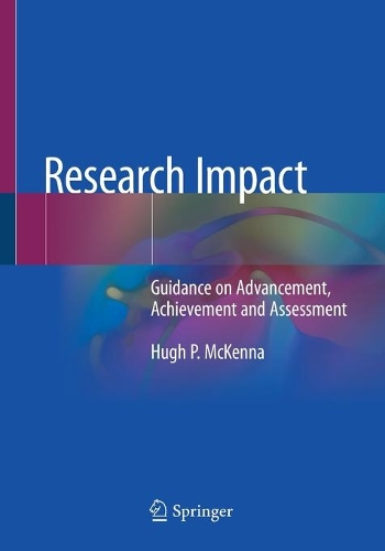 Бумажная книга «Research Impact: Guidance on Advancement, Achievement and Assessment», автор Хью П. Маккенна - фото №1