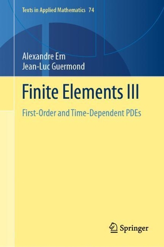 [object Object] «Finite Elements III: First-Order and Time-Dependent PDEs», авторов Александр Эрн, Жан-Люк Гермонд - фото №1