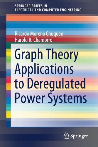[object Object] «Graph Theory Applications to Deregulated Power Systems», авторів Гарольд Р. Чаморро, Рікардо Морено Чукен - фото №1