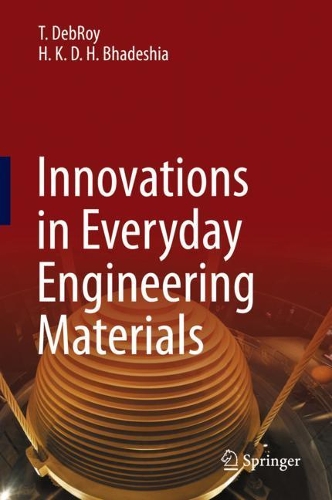 Паперова книга «Innovations in Everyday Engineering Materials», авторів Г. К. Д. Х. Бхадешіа, Т. ДебРой - фото №1