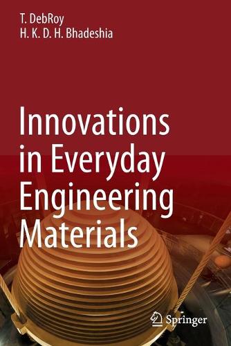 Паперова книга «Innovations in Everyday Engineering Materials», авторів Г. К. Д. Х. Бхадешіа, Т. ДебРой - фото №1