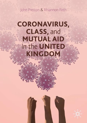 Бумажная книга «Coronavirus, Class and Mutual Aid in the United Kingdom», авторов Джон Престон, Рианнон Ферт - фото №1
