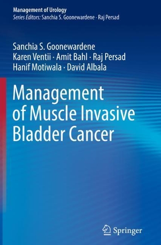 Бумажная книга «Management of Muscle Invasive Bladder Cancer», авторов Амит Бахл, Дэвид Албала, Ханиф Мотивала, Карен Вентии, Радж Персад, Санчия С. Гуневардене - фото №1
