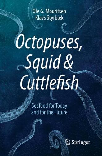 Бумажная книга «Octopuses, Squid & Cuttlefish: Seafood for Today and for the Future», авторов Клавс Стирбэк, Оле Г. Муритсен - фото №1