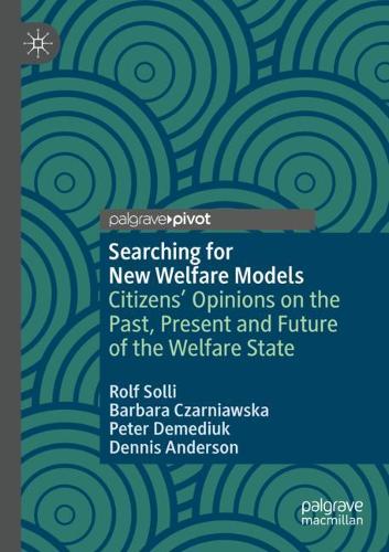 Бумажная книга «Searching for New Welfare Models: Citizens' Opinions on the Past, Present and Future of the Welfare State», авторов Деннис Андерсон, Питер Демедюк, Рольф Солли - фото №1