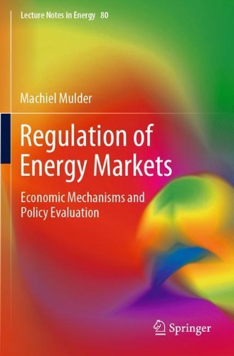 Бумажная книга «Regulation of Energy Markets: Economic Mechanisms and Policy Evaluation», автор Макиэль Малдер - фото №1