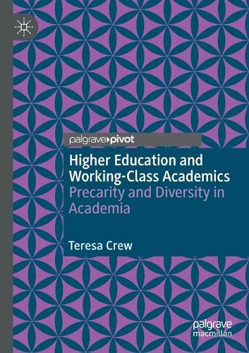 Бумажная книга «Higher Education and Working-Class Academics: Precarity and Diversity in Academia», автор Тереза Крю - фото №1