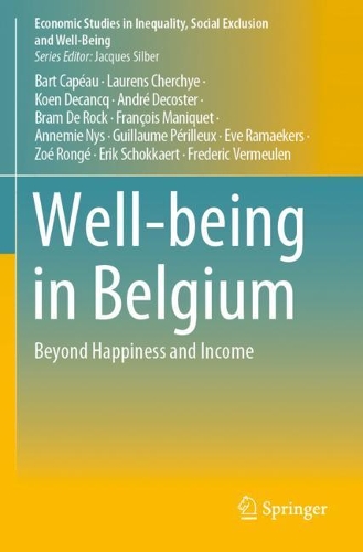 Бумажная книга «Well-being in Belgium: Beyond Happiness and Income», авторов Андре Декостер, Аннеми Нис, Барт Капео, Брэм де Рок, Эрик Шоккаерт, Ева Рамакерс, Франсуа Манике, Фредерик Вермюлен, Гийом Перильё, Коэн Деканк, Лоренс Черчье, Зои Ронге - фото №1