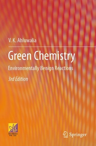 Бумажная книга «Green Chemistry: Environmentally Benign Reactions», автор В. К. Ахлувалия - фото №1
