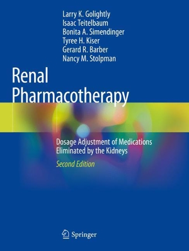 Паперова книга «Renal Pharmacotherapy: Dosage Adjustment of Medications Eliminated by the Kidneys», авторів Боніта А. Сімендінгер, Жерар Р. Барбер, Ісаак Тейтельбаум, Ларрі К. Голайтлі, Ненсі М. Столпман, Тайрі Х. Кайзер - фото №1