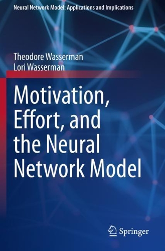 Паперова книга «Motivation, Effort, and the Neural Network Model», авторів Лорі Вассерман, Теодор Вассерман - фото №1