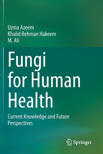 Паперова книга «Fungi for Human Health: Current Knowledge and Future Perspectives», авторів Халід Рехман Хакім, М. Алі, Узма Азім - фото №1