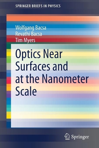 [object Object] «Optics Near Surfaces and at the Nanometer Scale», авторів Реваті Бакса, Тім Майерс, Вольфганг Бакса - фото №1
