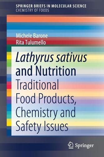Паперова книга «Lathyrus sativus and Nutrition: Traditional Food Products, Chemistry and Safety Issues», авторів Мікеле Бароне, Ріта Тулумелло - фото №1