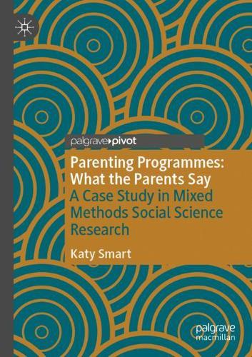 Бумажная книга «Parenting Programmes: What the Parents Say: A Case Study in Mixed Methods Social Science Research», автор Кэти Смарт - фото №1