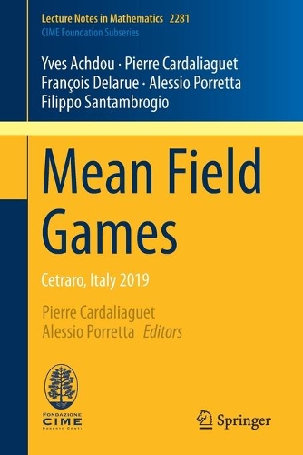 Паперова книга «Mean Field Games: Cetraro, Italy 2019», авторів Алессіо Порретта, Філіппо Сантамброджо, Франсуа Деларю, П'єр Кардальєге, Ів Ачду - фото №1