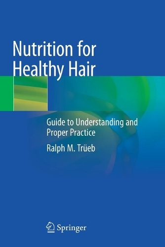 Паперова книга «Nutrition for Healthy Hair: Guide to Understanding and Proper Practice», автор Ральф М. Трюб - фото №1