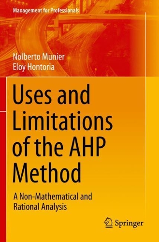 Паперова книга «Uses and Limitations of the AHP Method: A Non-Mathematical and Rational Analysis», авторів Елой Гонторія, Нольберто Муньє - фото №1