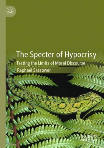 Паперова книга «The Specter of Hypocrisy: Testing the Limits of Moral Discourse», автор Рафаель Сасовер - фото №1