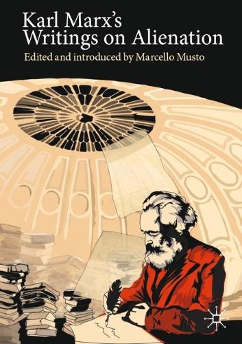 Бумажная книга «Karl Marx's Writings on Alienation», автор Марчелло Мусто - фото №1