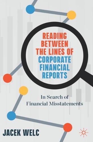 Бумажная книга «Reading Between the Lines of Corporate Financial Reports: In Search of Financial Misstatements», автор Яцек Вельц - фото №1