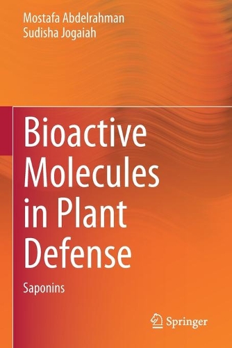 Бумажная книга «Bioactive Molecules in Plant Defense: Saponins», авторов Мостафа Абдельрахман, Судиша Джогайя - фото №1