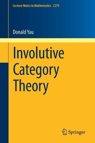 Паперова книга «Involutive Category Theory», автор Дональд Яу - фото №1