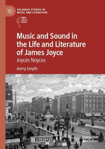 Paper book «Music and Sound in the Life and Literature of James Joyce: Joyces Noyces», author Gerry Smyth - фото №1