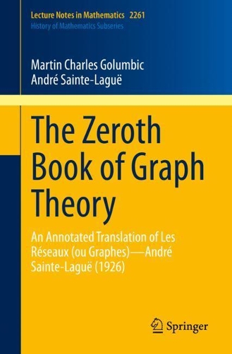 [object Object] «The Zeroth Book of Graph Theory: An Annotated Translation of Les Réseaux (ou Graphes)—André Sainte-Laguë (1926)», авторів Андре Сен-Лаге, Мартін Чарльз Голумбік - фото №1
