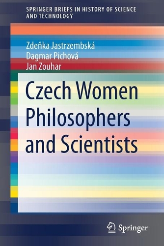 Бумажная книга «Czech Women Philosophers and Scientists», авторов Дагмар Пихова, Ян Зоухар, Зденька Ястржембская - фото №1