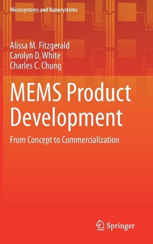[object Object] «MEMS Product Development : From Concept to Commercialization», авторів Алісса М. Фіцджеральд, Керолін Д. Уайт, Чарльз К. Чанг - фото №1