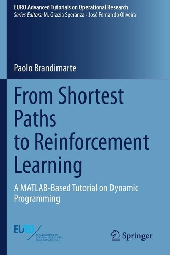 [object Object] «From Shortest Paths to Reinforcement Learning: A MATLAB-Based Tutorial on Dynamic Programming», автор Паоло Брандімарте - фото №1
