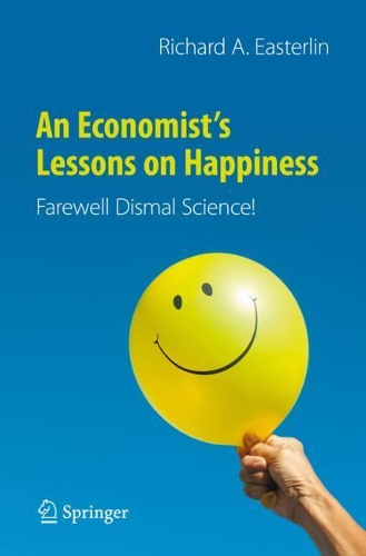 Паперова книга «An Economist’s Lessons on Happiness: Farewell Dismal Science!», автор Річард А. Істерлін - фото №1