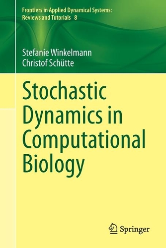 Бумажная книга «Stochastic Dynamics in Computational Biology», авторов Кристоф Шютте, Штефани Винкельманн - фото №1